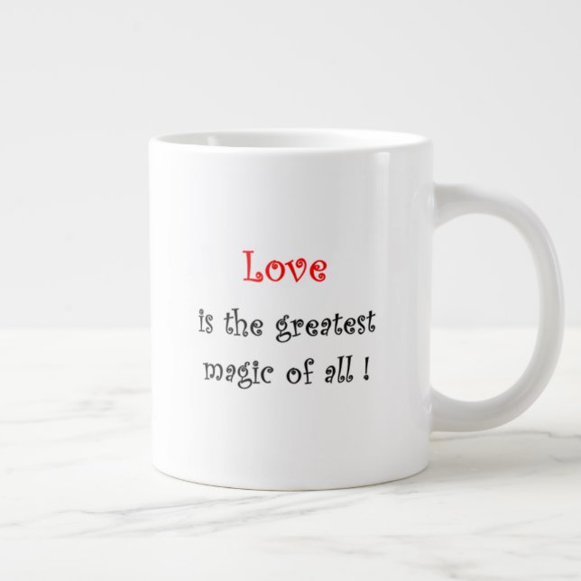 Liebe ist die beste Magie von allen Jumbo-Tasse (Rechts)