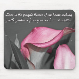 Liebe ist die zerbrechliche Blume der... Mousepad