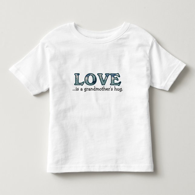 Liebe ist ein Großmutter-Design Kleinkind T-shirt (Vorderseite)