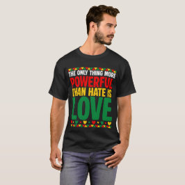 Liebe ist ein mächtigeres T-Shirt