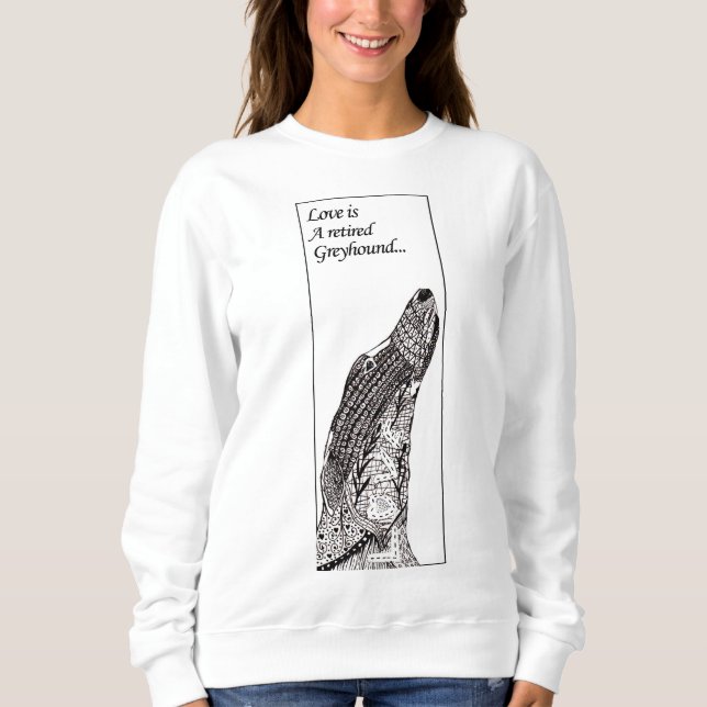 Liebe ist ein pensionierter Windhund (a57) Sweatshirt (Vorderseite)