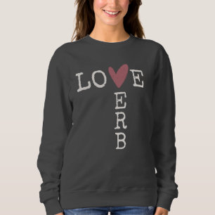 Liebe ist ein Verb-Typografie – Wasserfarbenes Her Sweatshirt