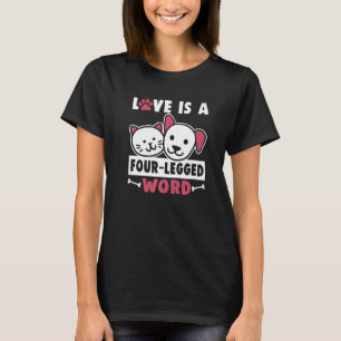 Liebe ist ein vierbeiniges Wort für Hunde-Rescue-T T-Shirt