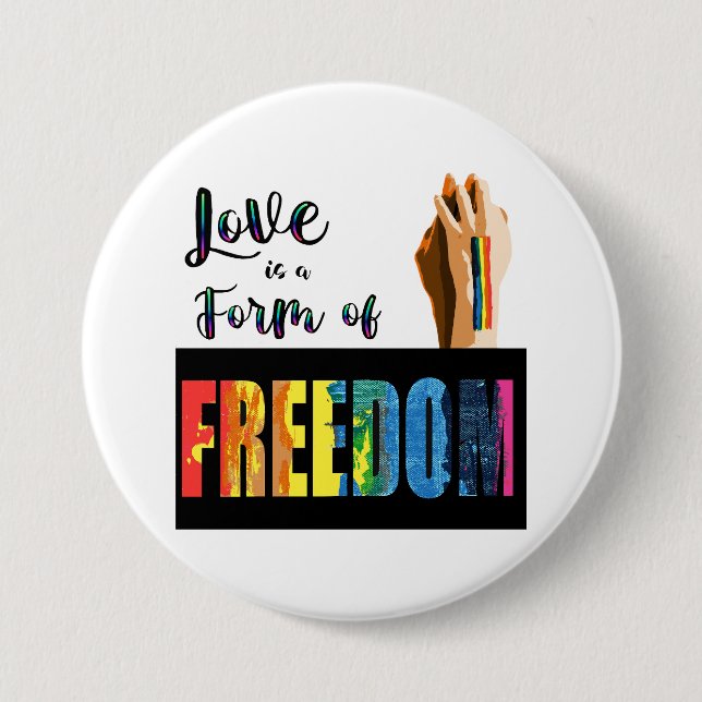Liebe ist eine Form von Freedom Button (Vorderseite)