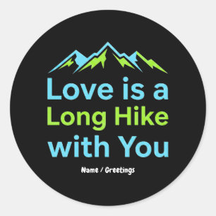 Liebe ist eine lange Wanderung mit dir Retro-Bergp Runder Aufkleber