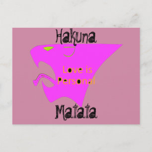 Liebe ist eine persönliche Hakuna Matata Postkarte