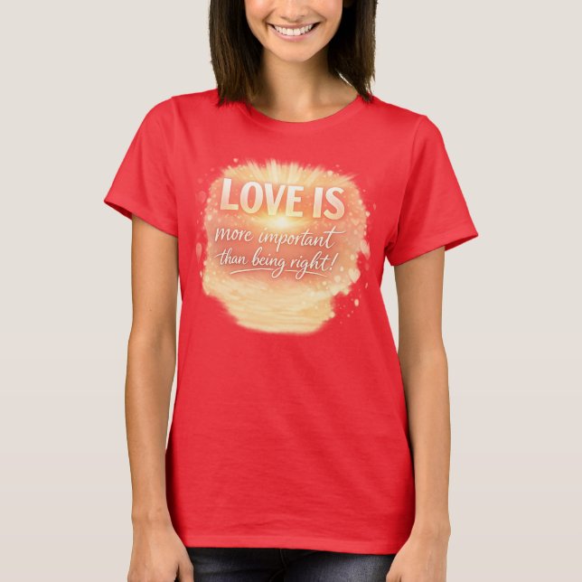 Liebe ist extrem wichtig! T-Shirt (Vorderseite)