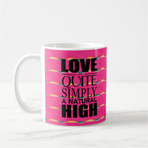 Liebe ist ganz einfach eine natürliche hohe Kaffee