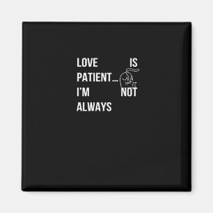 Liebe ist geduldig Ich bin nicht immer lustig Chri Magnet