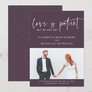 Liebe ist geduldig, wir sind nicht Hochzeitsankü Einladung