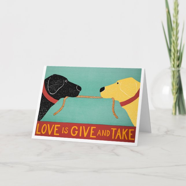 Liebe ist "Give and Take Card" von Stephen Huneck Karte (Vorderseite)
