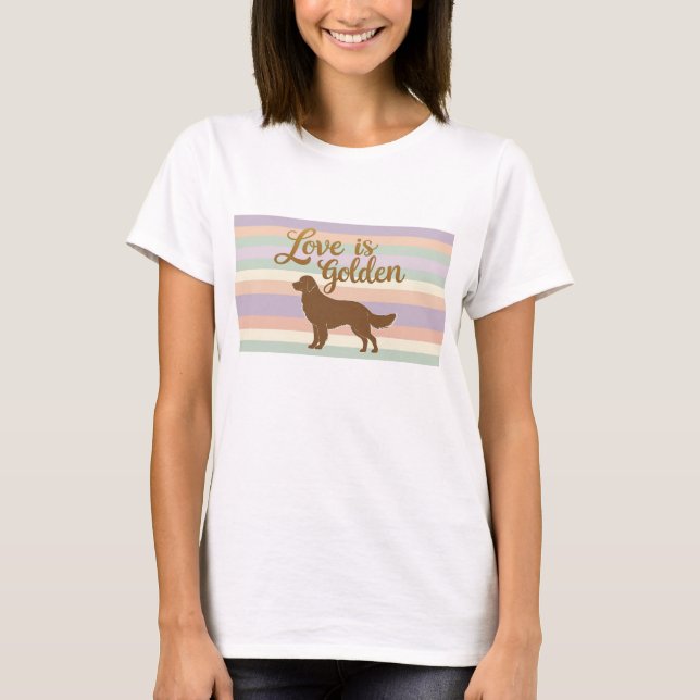 Liebe ist Goldenes T-Shirt (Vorderseite)