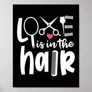 Liebe ist im Friseur für die Friseur-Stylistin Poster