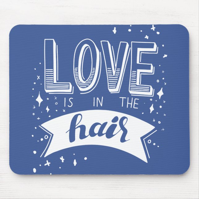 Liebe ist im Haar Mousepad (Vorne)