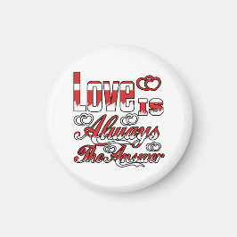 LIEBE IST IMMER DIE SCHALTFLÄCHE ANTWORTEN MAGNET