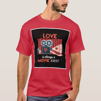 Liebe ist immer ein Movie-Away-Geschenk T-Shirt