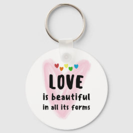 LIEBE ist in all ihren Formen von Herzen schön Schlüsselanhänger