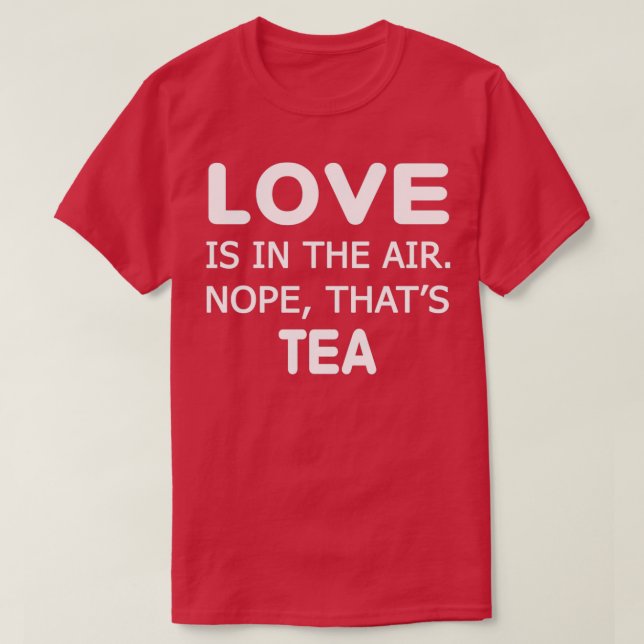 Liebe ist in der Luft, dass Tee Ts (Design vorne)