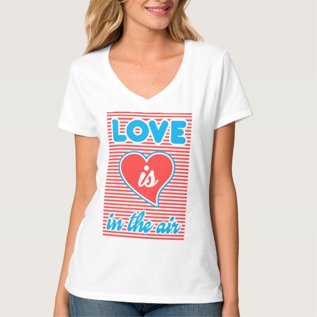 Liebe ist in der Luft, Typografie, motivierend T-Shirt (Vorderseite)