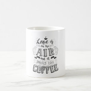 Liebe ist in der Luft und es riecht wie Kaffee Kaffeetasse