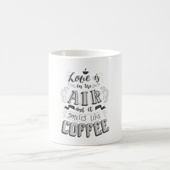 Liebe ist in der Luft und es riecht wie Kaffee Kaffeetasse (Von Creator hochgeladen)