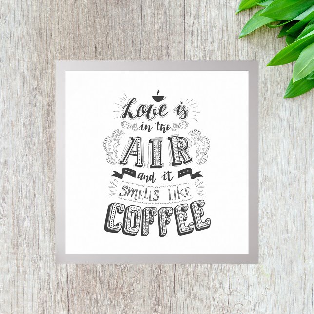 Liebe ist in der Luft und es riecht wie Kaffee Poster (Von Creator hochgeladen)