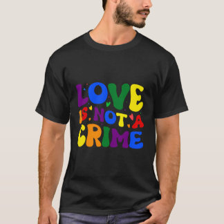 Liebe ist kein Verbrechen T-Shirt