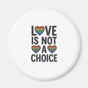 Liebe ist keine Wahl Regenbogen Stolz Vintage-Shir Magnet