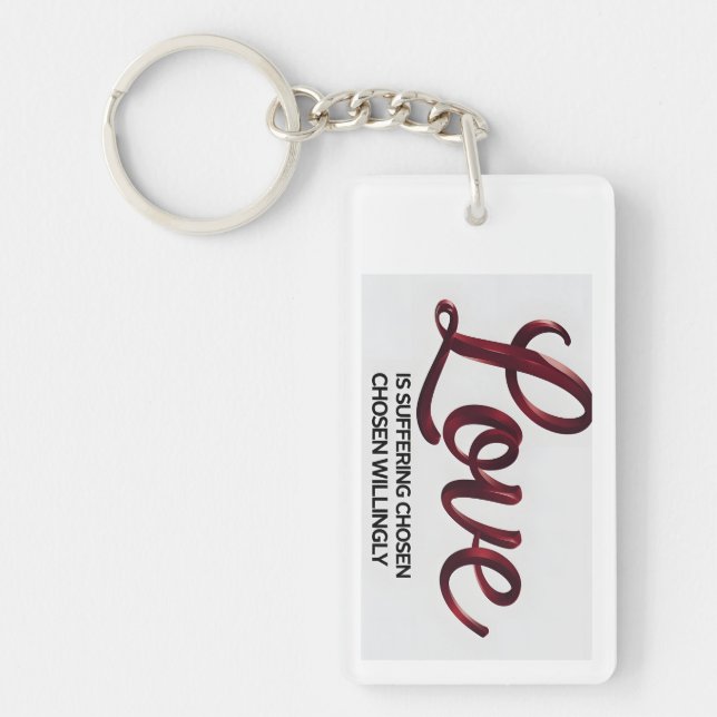 Liebe ist Leiden Zitat Acryl-Schlüsselanhänger Schlüsselanhänger (Vorderseite)