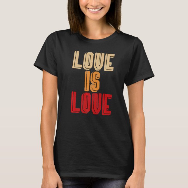 Liebe ist Liebe T-Shirt (Vorderseite)