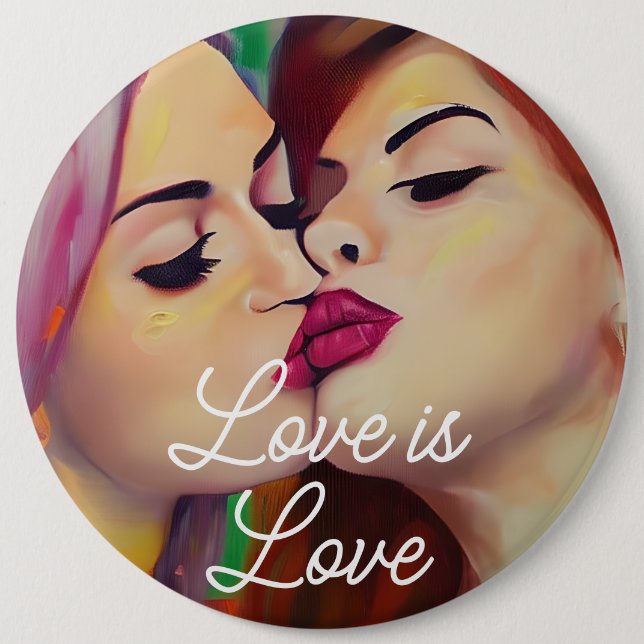 Liebe ist Liebe | Zwei Frauen küssen Button (Vorderseite)
