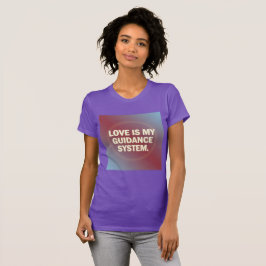 Liebe ist mein Führungssystem – Vibrationale Ausri T-Shirt