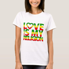 Liebe ist meine Religion T-Shirt