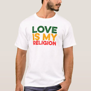 Liebe ist meine Religion T-Shirt