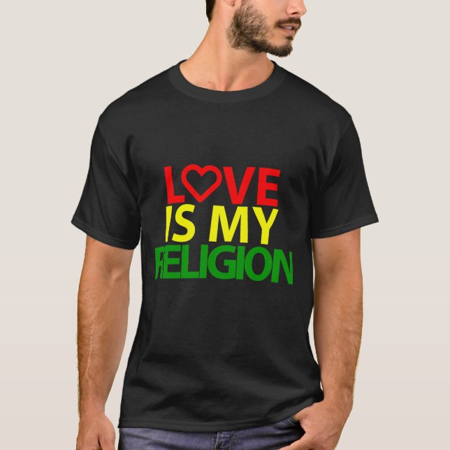 Liebe ist meine Religion T-Shirt (Vorderseite)
