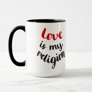Liebe ist meine Religion Tasse