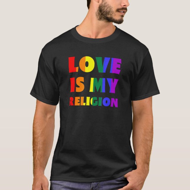 Liebe ist meine Religiosität Lgbtqia+ Regenbogenfl T-Shirt (Vorderseite)