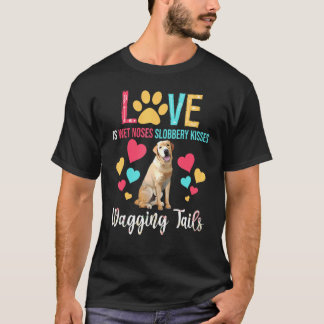 Liebe ist Nase Kisses Waging Schwanzes Labrador Re T-Shirt
