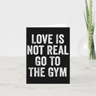 Liebe ist nicht wirklich zu gehen, um die Gym-Fitn Karte
