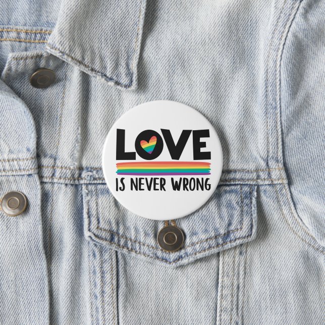Liebe ist nie falsch LGBTQ Stolz Monat Button (Beispiel)