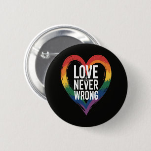 Liebe ist niemals falsch Pride Month LGBT Button