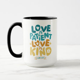 Liebe ist Patient, Liebe ist Kind 1 Korinther 13:4 Tasse