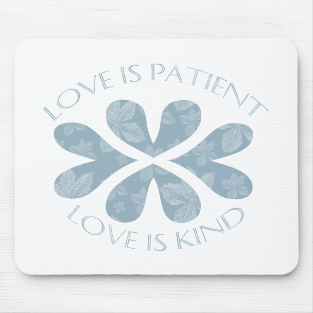 Liebe ist Patient Mousepad (Vorne)