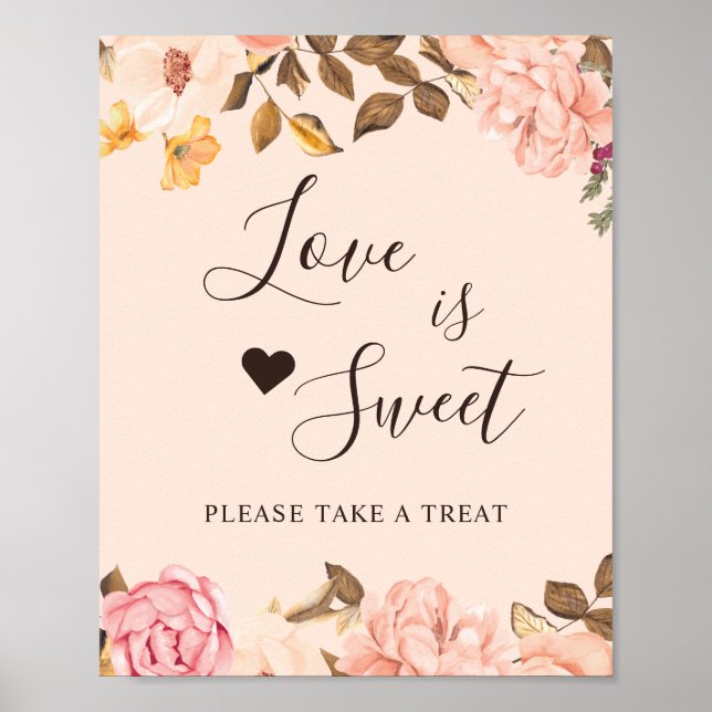 Liebe ist Sweet Dessert Bar Blush Gold Chic Floral Poster (Vorne)