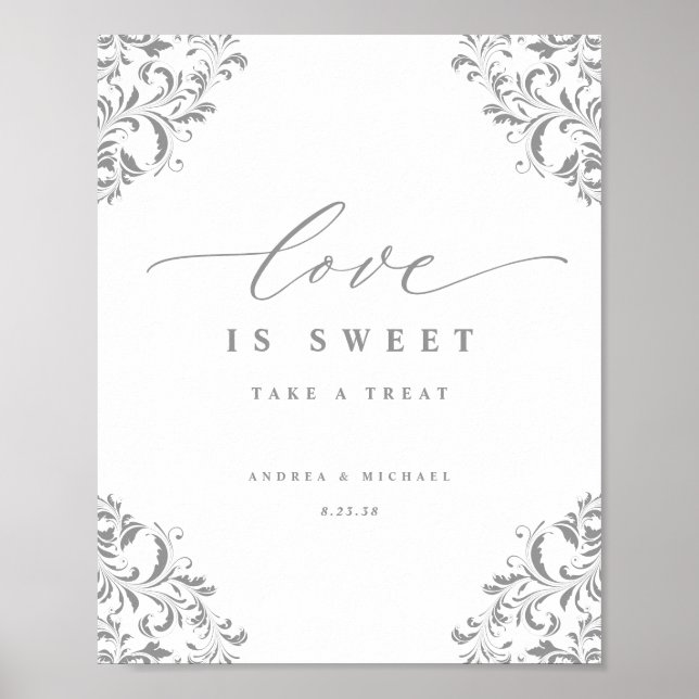 Liebe ist Sweet Elegant Silver Blüh Wedding Sign Poster (Vorne)