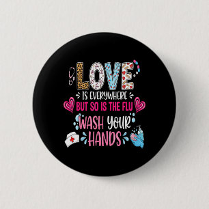 Liebe ist überall, aber auch die Grippe - Hände wa Button