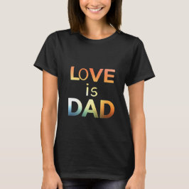 Liebe ist Vater T-Shirt