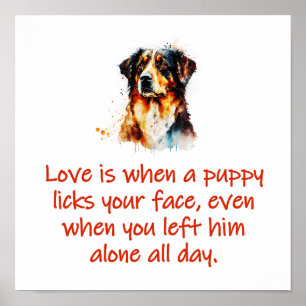 Liebe ist, wenn ein Welpe das Gesicht leckt Poster