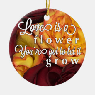 Liebe ist wie eine Blume Keramikornament