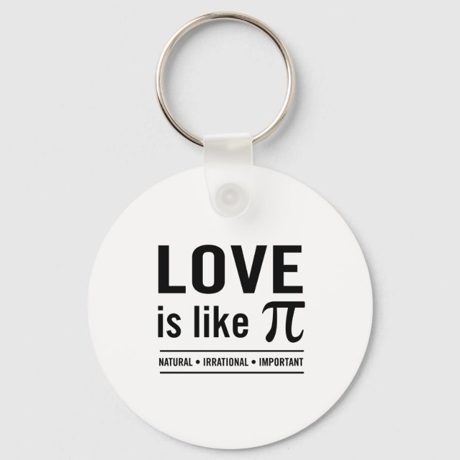 Liebe ist wie Pi Schlüsselanhänger (Vorderseite)